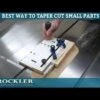 Rockler Small Parts Taper Jig 1 Rockler Small Parts Taper Jig -Sale Tools Shop hqdefault 97 9
